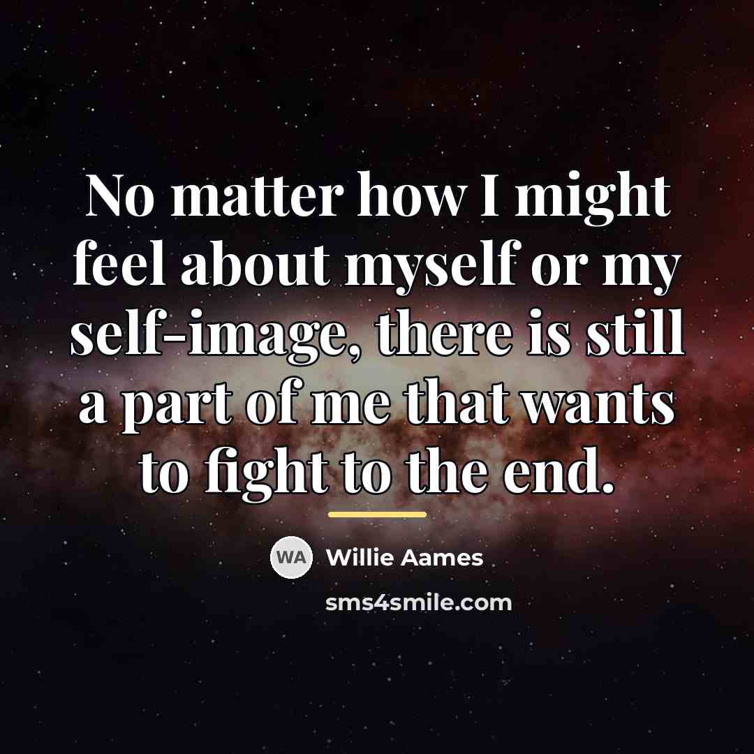 “No matter how I might feel about myself or my…” quote by Willie Aames