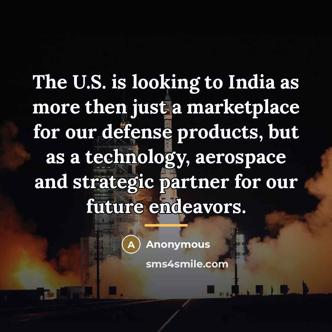 “The U.S. is looking to India as more then just…” quote by Anonymous