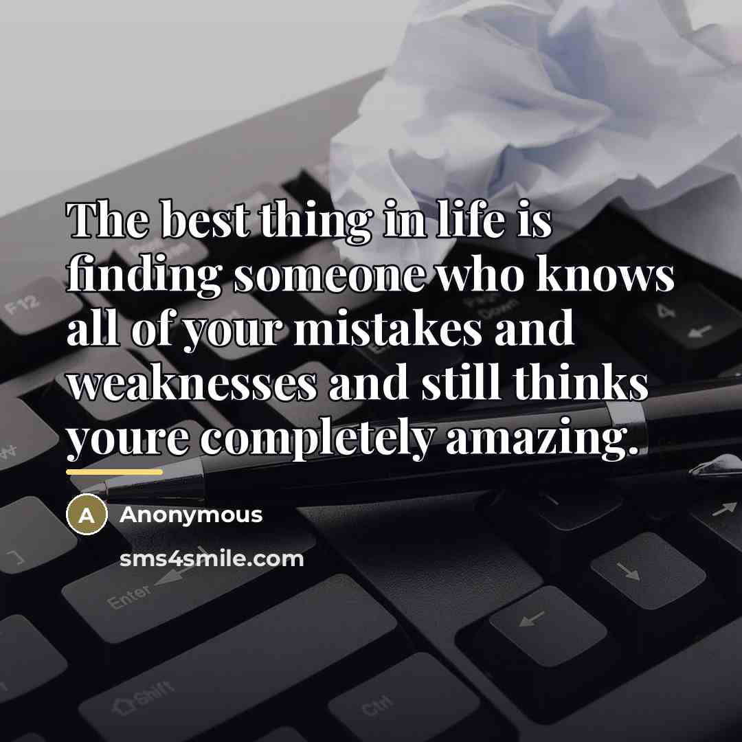 “The best thing in life is finding someone who knows…” quote by Anonymous