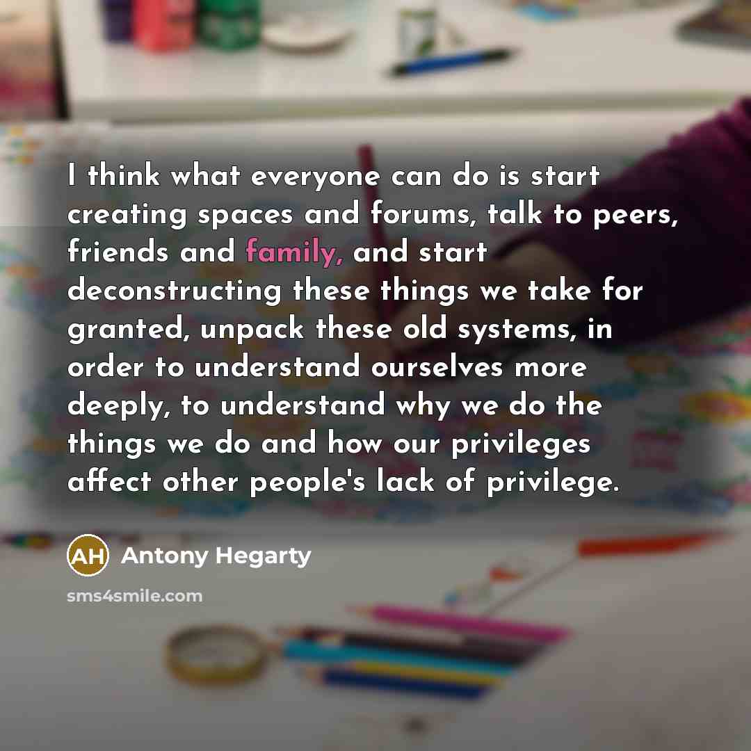 “I think what everyone can do is start creating spaces…” quote by Antony Hegarty