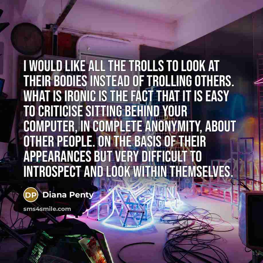 “I would like all the trolls to look at their…” quote by Diana Penty