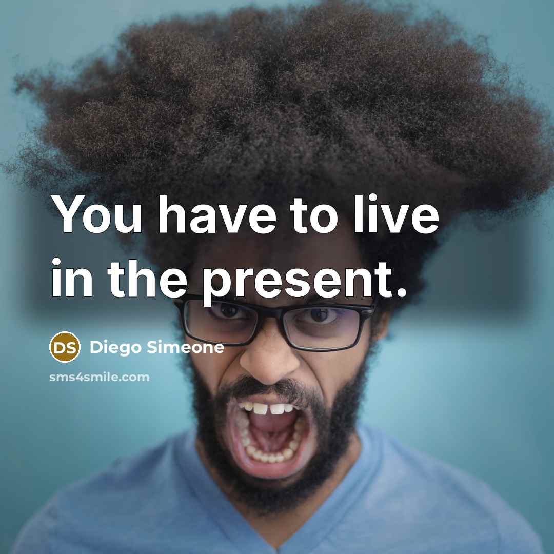 “You have to live in the present.…” quote by Diego Simeone