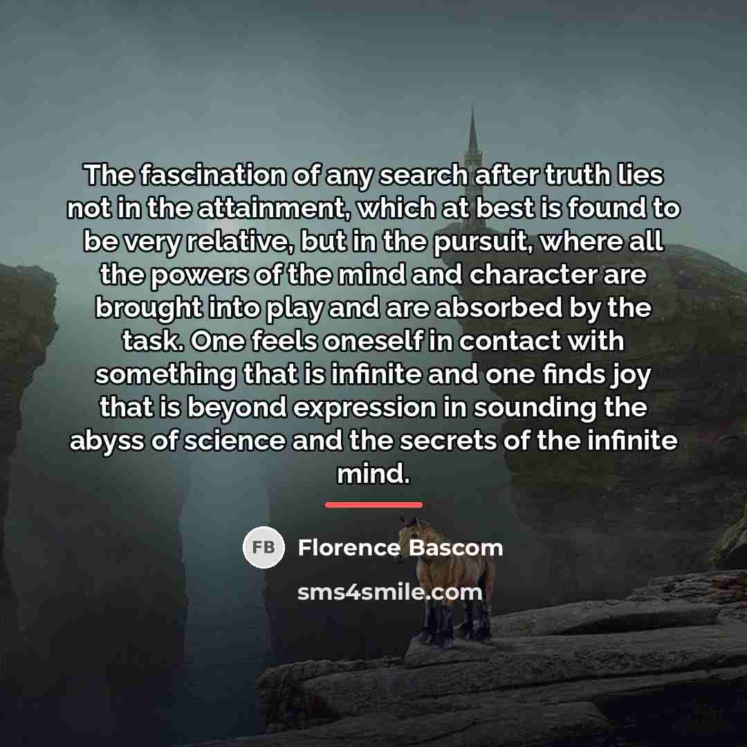 “The fascination of any search after truth lies not in…” quote by Florence Bascom