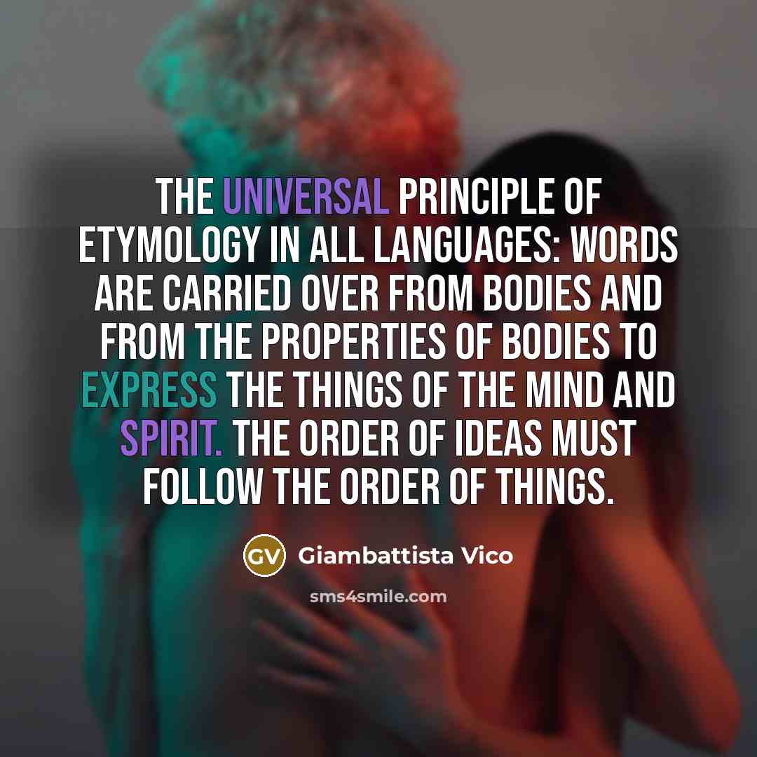 “The universal principle of etymology in all languages: words are…” quote by Giambattista Vico