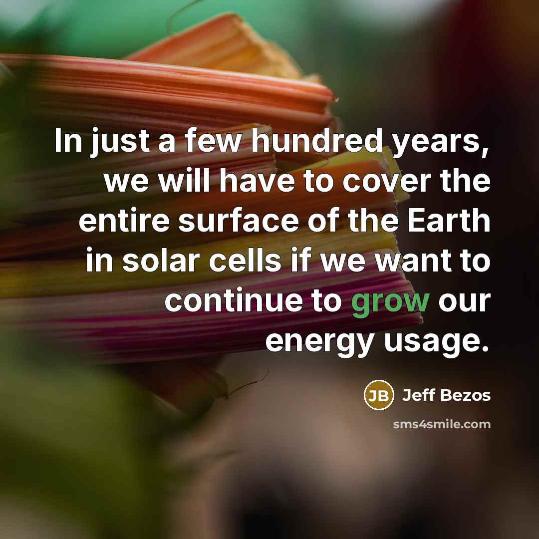 “In just a few hundred years, we will have to…” quote by Jeff Bezos