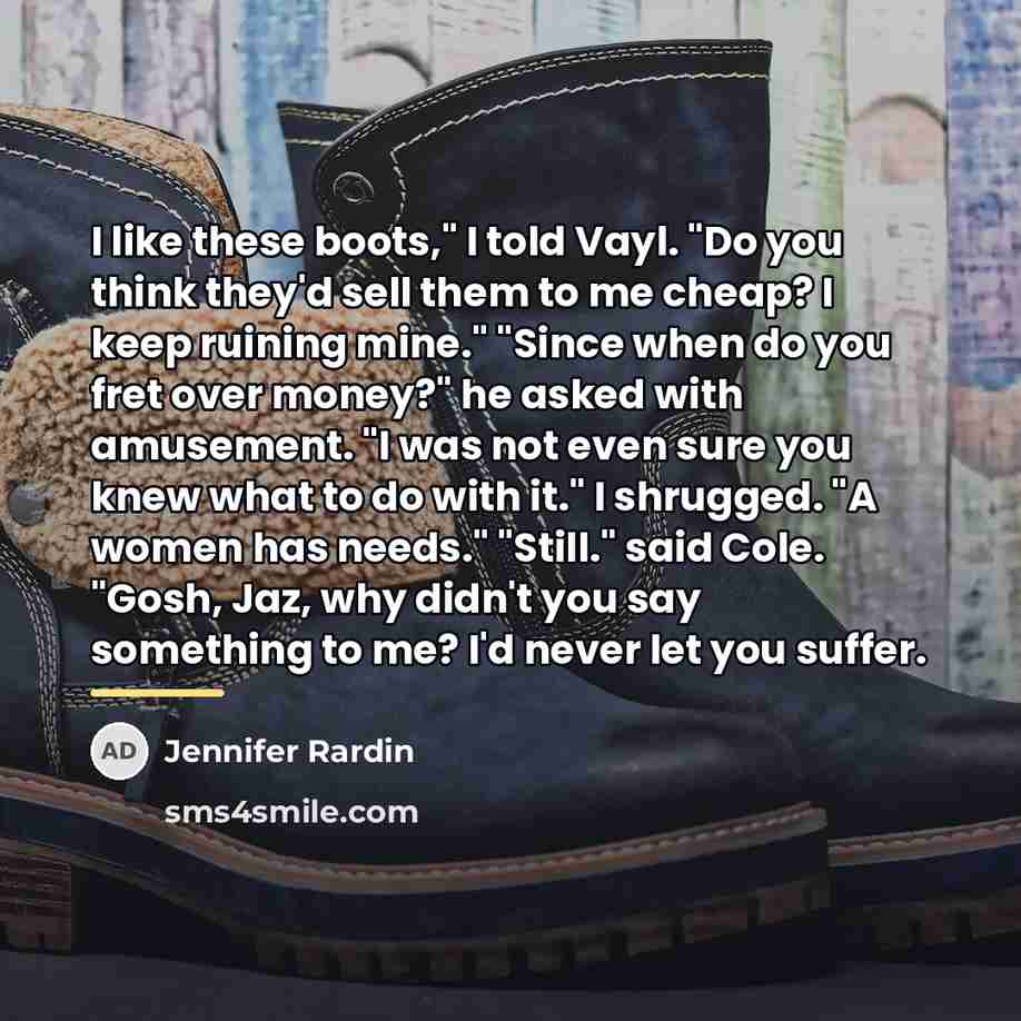 “I like these boots," I told Vayl. "Do you think…” quote by Jennifer Rardin
