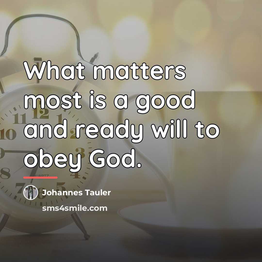 “What matters most is a good and ready will to…” quote by Johannes Tauler