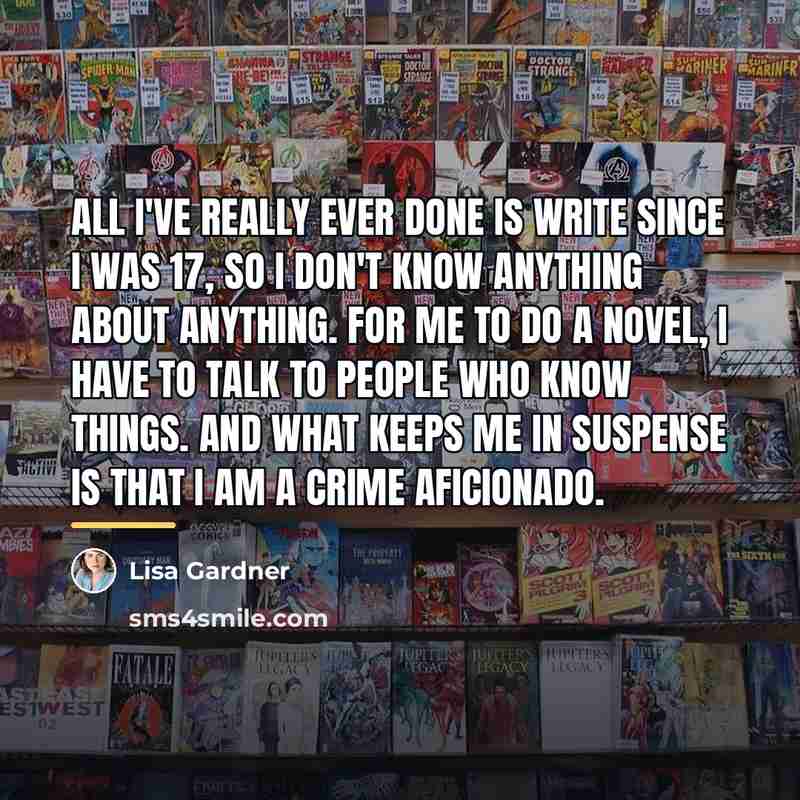 “All I've really ever done is write since I was…” quote by Lisa Gardner