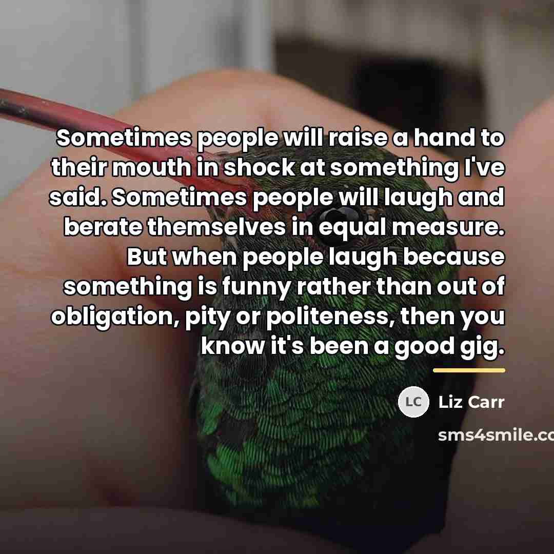 “Sometimes people will raise a hand to their mouth in…” quote by Liz Carr