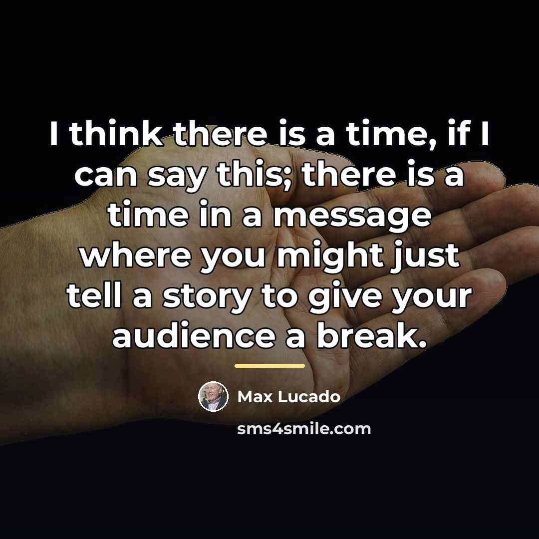“I think there is a time, if I can say…” quote by Max Lucado