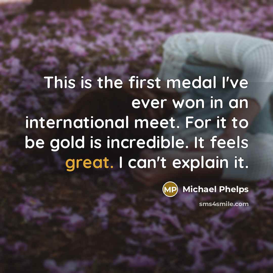 “This is the first medal I've ever won in an…” quote by Michael Phelps