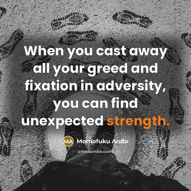 “When you cast away all your greed and fixation in…” quote by Momofuku Ando