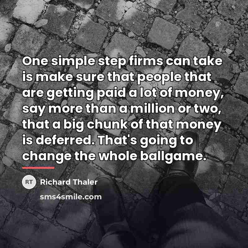 “One simple step firms can take is make sure that…” quote by Richard Thaler