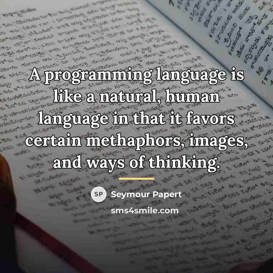 “A programming language is like a natural, human language in…” quote by Seymour Papert