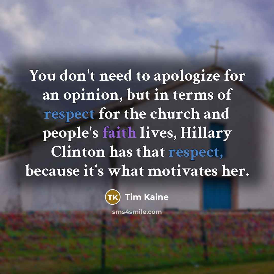 “You don't need to apologize for an opinion, but in…” quote by Tim Kaine