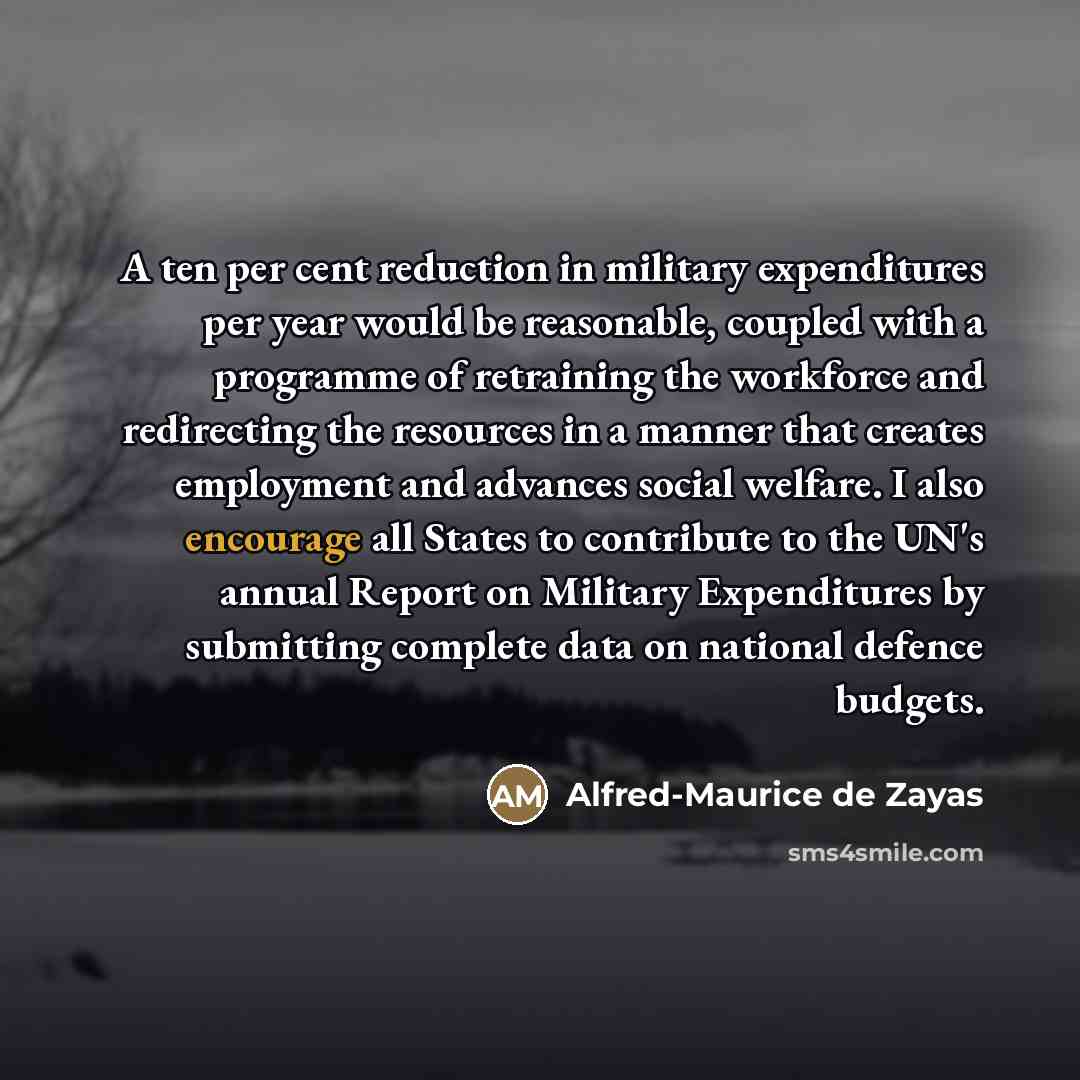“A ten per cent reduction in military expenditures per year…” quote by Alfred-Maurice de Zayas