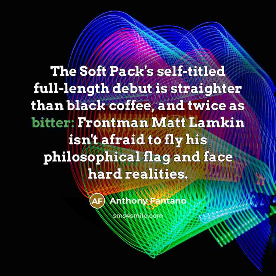 “The Soft Pack's self-titled full-length debut is straighter than black…” quote by Anthony Fantano