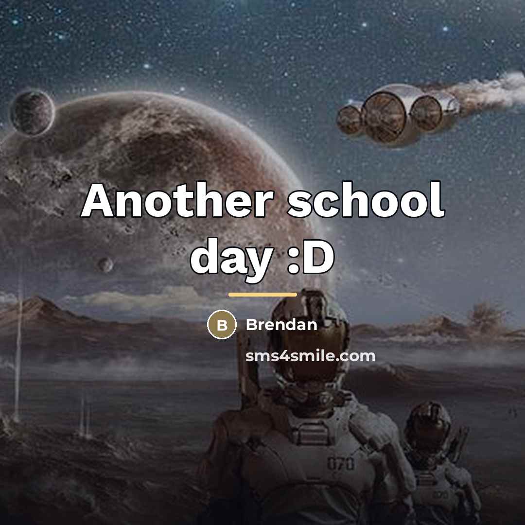 “Another school day :D…” quote by Brendan