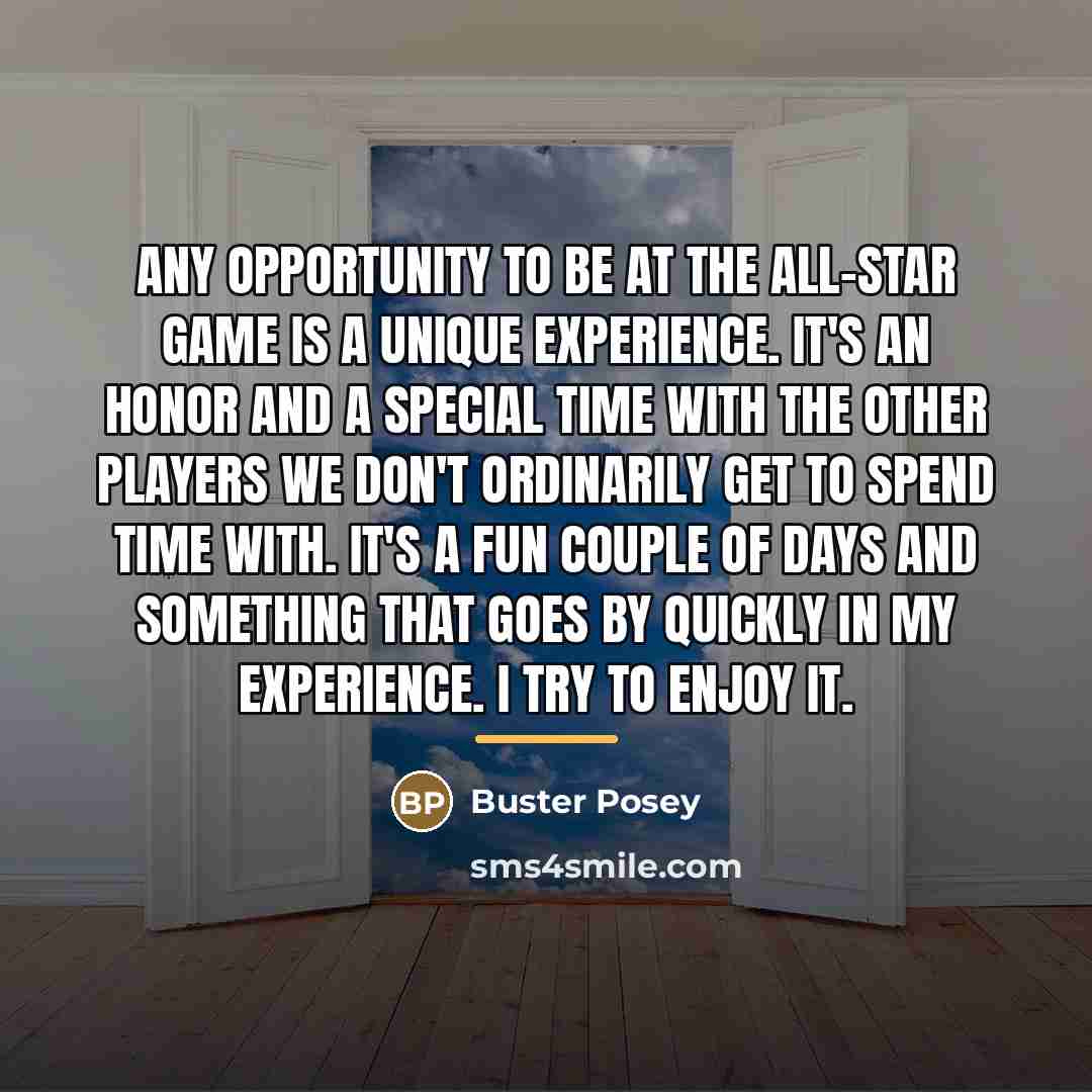 “Any opportunity to be at the All-Star Game is a…” quote by Buster Posey
