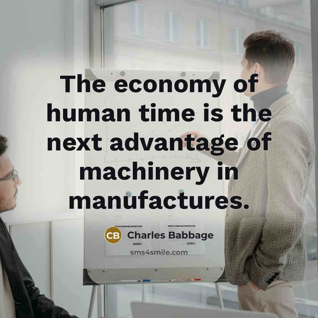 “The economy of human time is the next advantage of…” quote by Charles Babbage