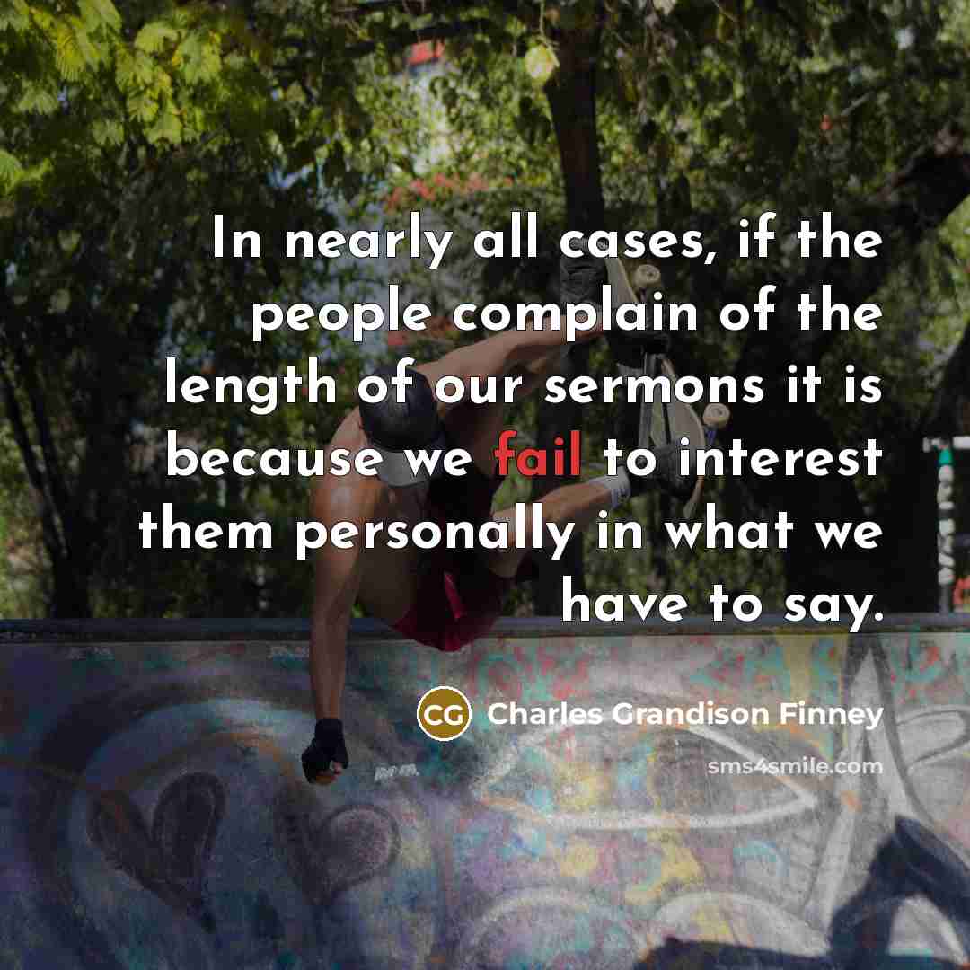 “In nearly all cases, if the people complain of the…” quote by Charles Grandison Finney