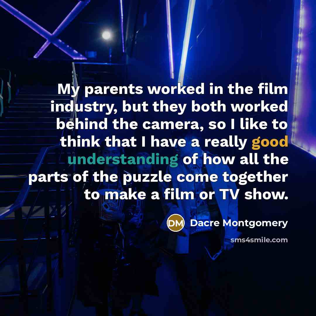 “My parents worked in the film industry, but they both…” quote by Dacre Montgomery
