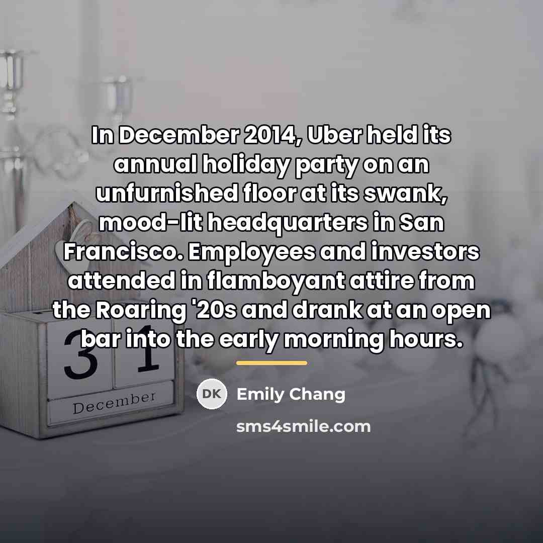 “In December 2014, Uber held its annual holiday party on…” quote by Emily Chang