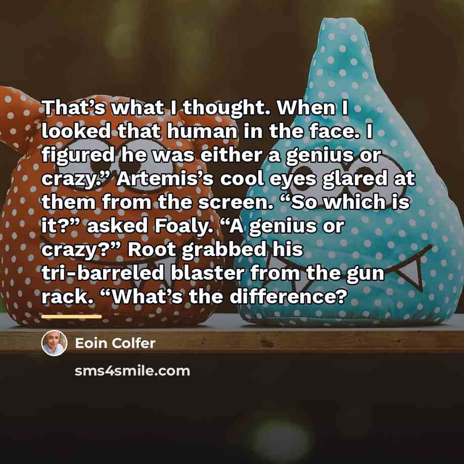 “That’s what I thought. When I looked that human in…” quote by Eoin Colfer