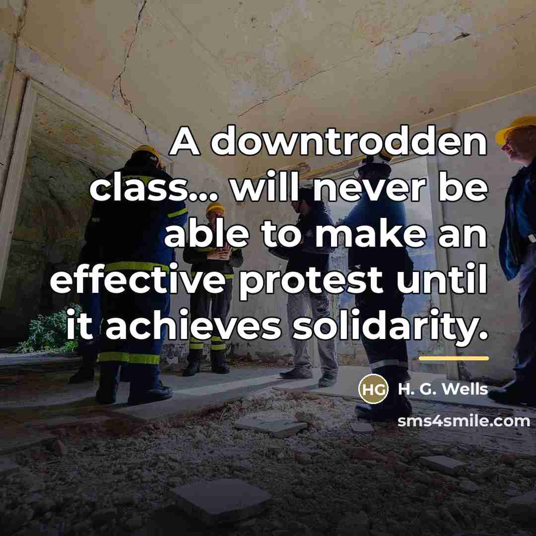 “A downtrodden class... will never be able to make an…” quote by H. G. Wells