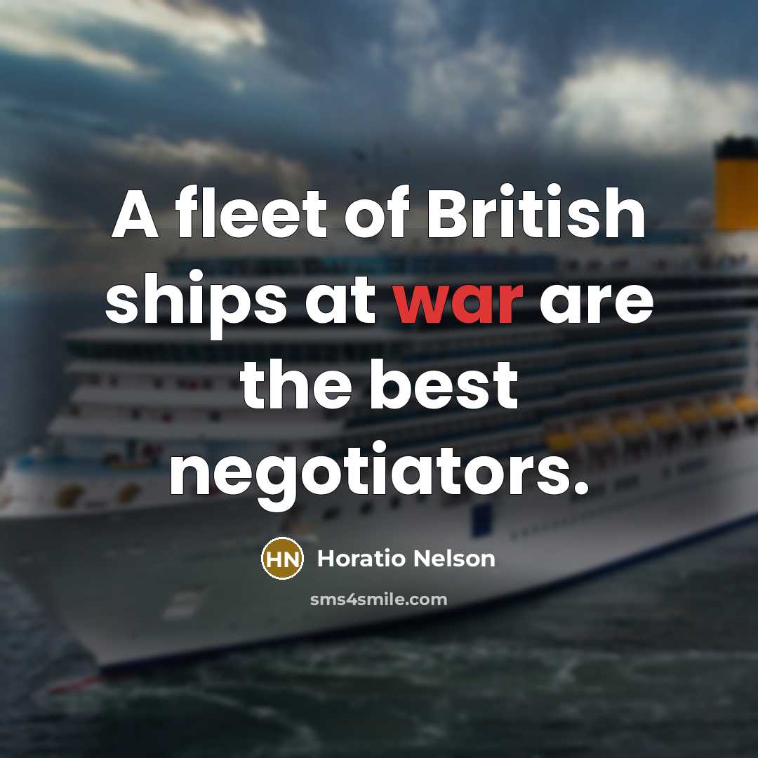 “A fleet of British ships at war are the best…” quote by Horatio Nelson