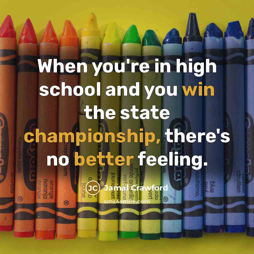 “When you're in high school and you win the state…” quote by Jamal Crawford