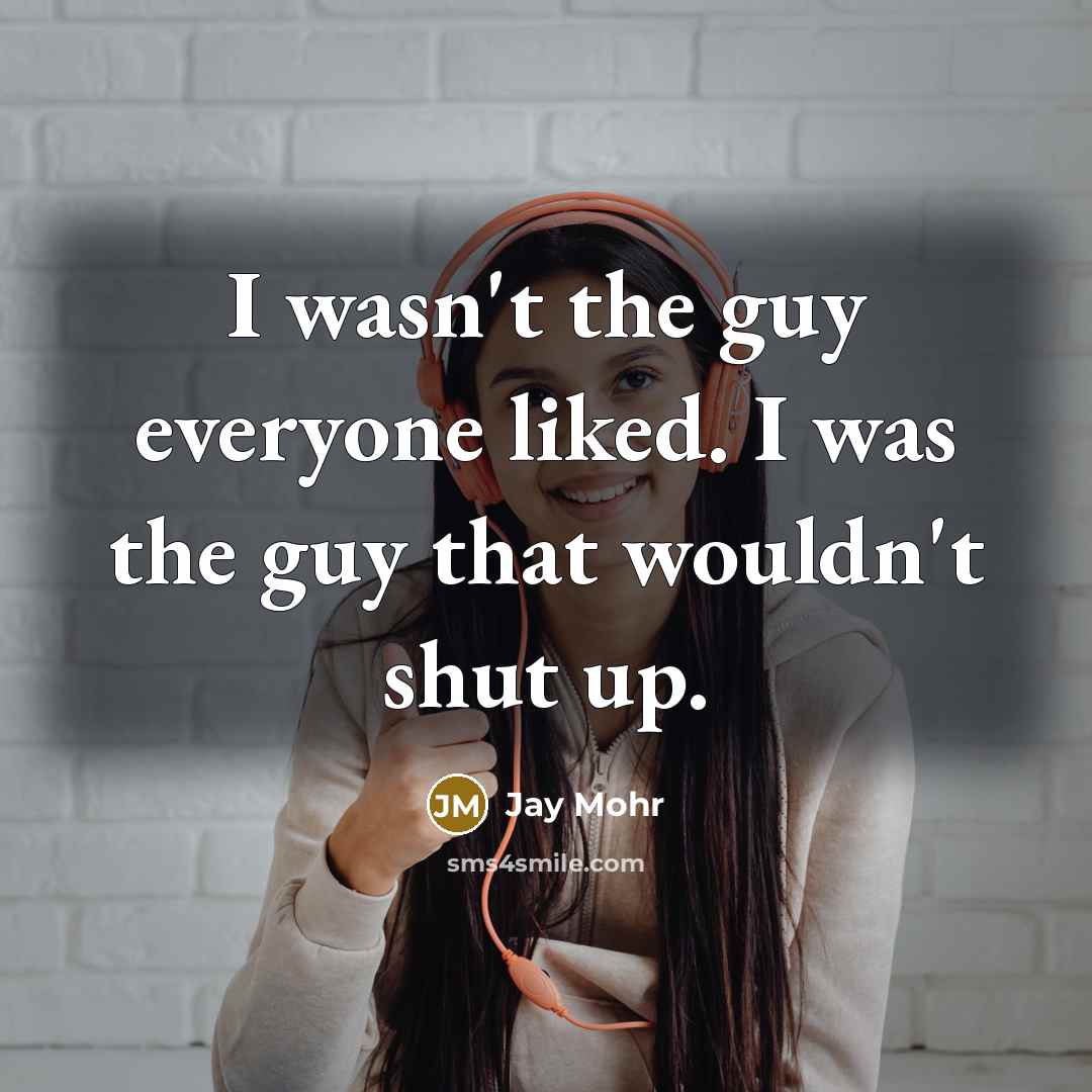 “I wasn't the guy everyone liked. I was the guy…” quote by Jay Mohr