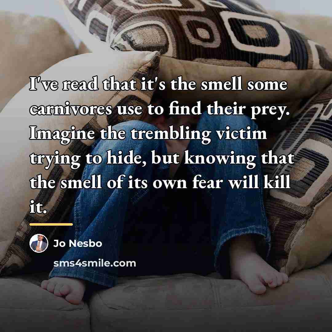 “I've read that it's the smell some carnivores use to…” quote by Jo Nesbo