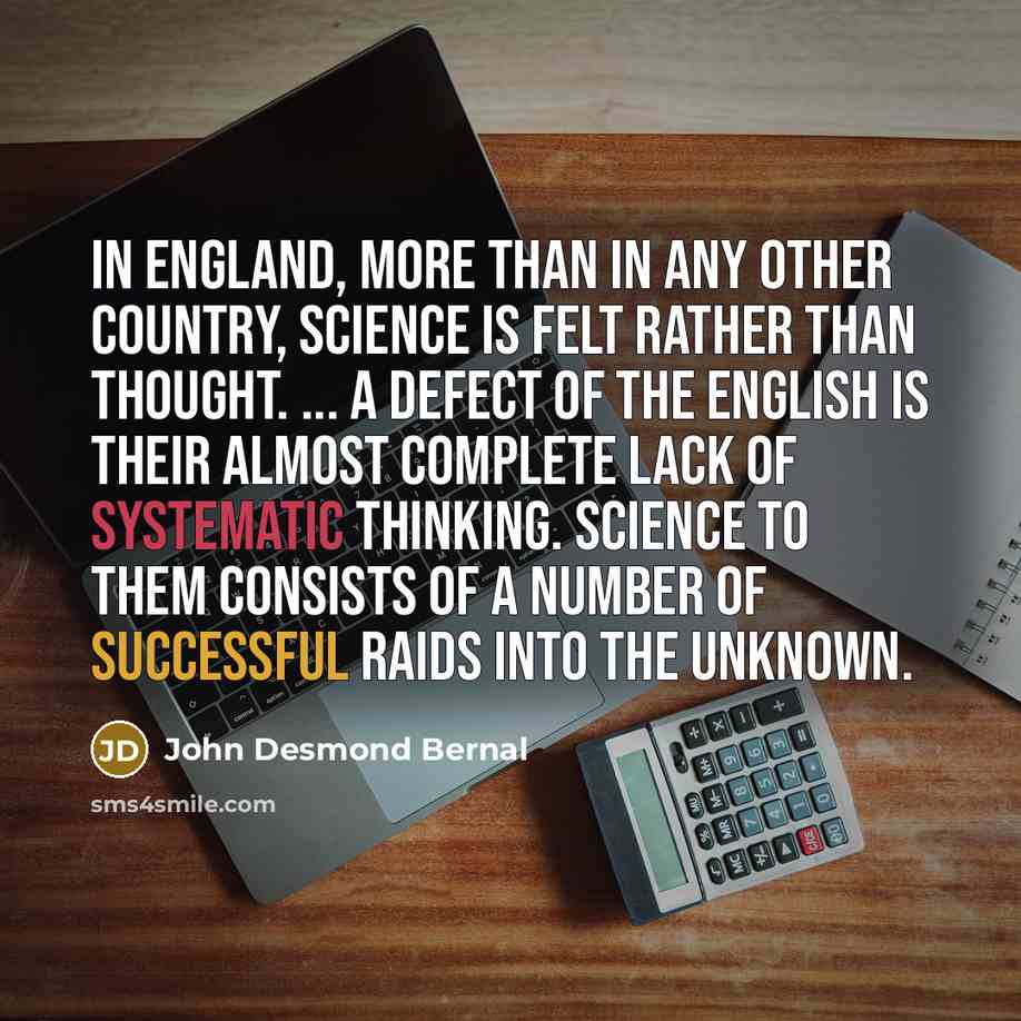 “In England, more than in any other country, science is…” quote by John Desmond Bernal