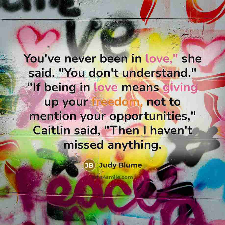 “You've never been in love," she said. "You don't understand."…” quote by Judy Blume
