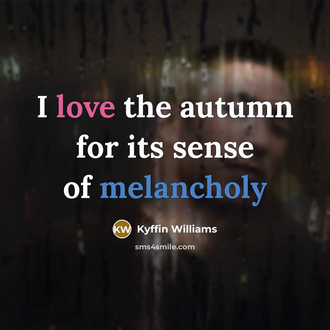 “I love the autumn for its sense of melancholy…” quote by Kyffin Williams