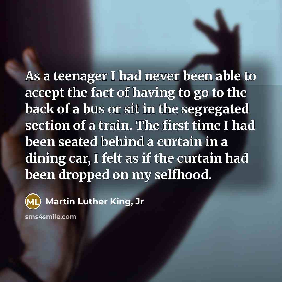 “As a teenager I had never been able to accept…” quote by Martin Luther King, Jr