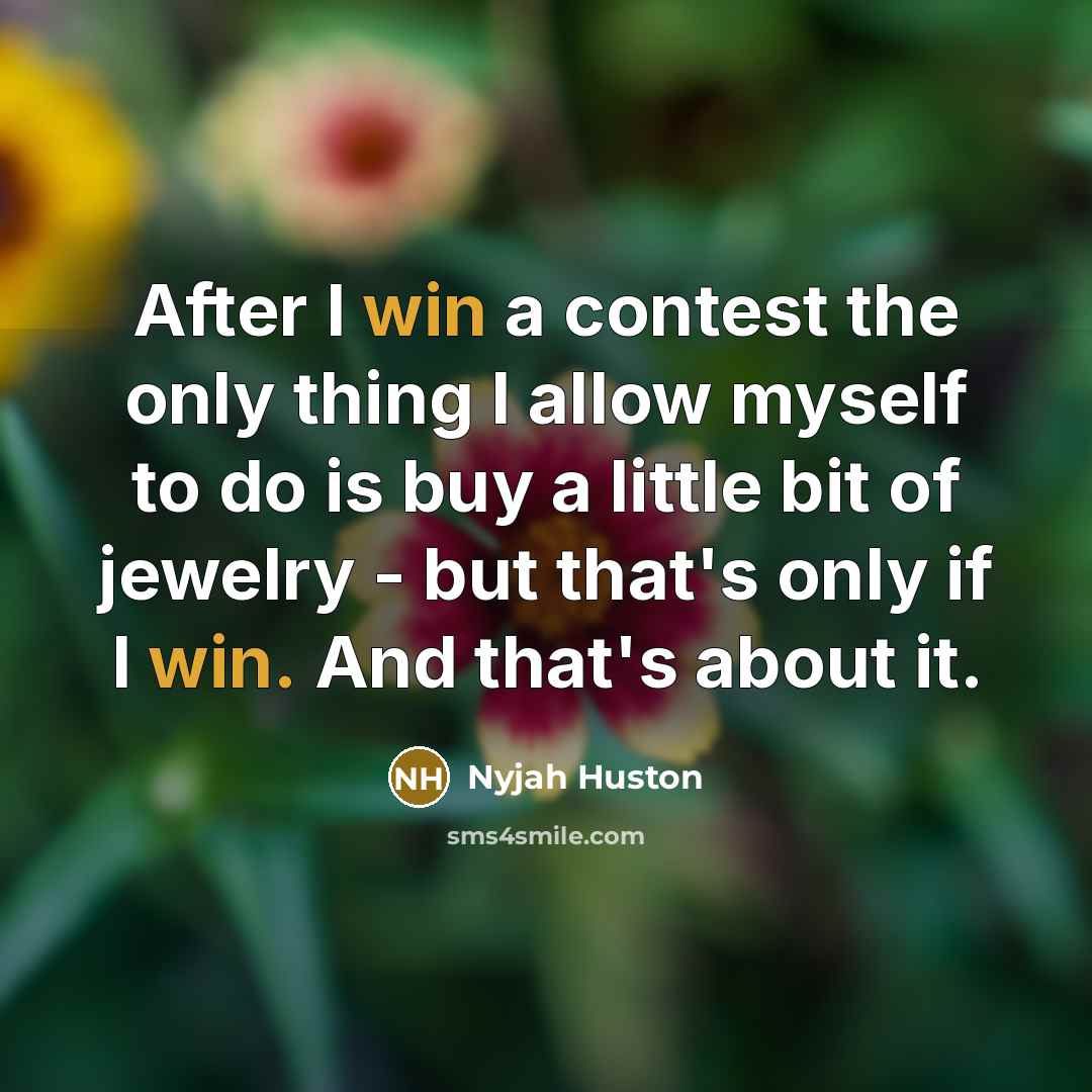 “After I win a contest the only thing I allow…” quote by Nyjah Huston