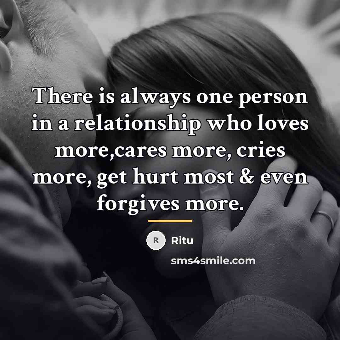 “There is always one person in a relationship who loves…” quote by Ritu