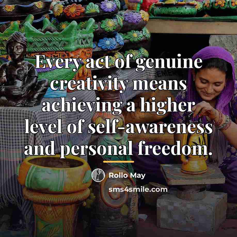 “Every act of genuine creativity means achieving a higher level…” quote by Rollo May