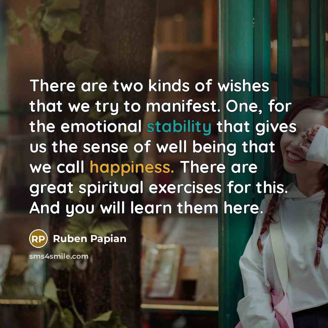 “There are two kinds of wishes that we try to…” quote by Ruben Papian