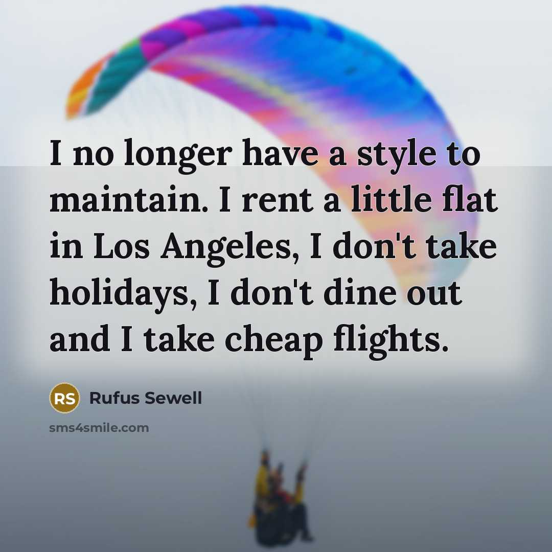 “I no longer have a style to maintain. I rent…” quote by Rufus Sewell