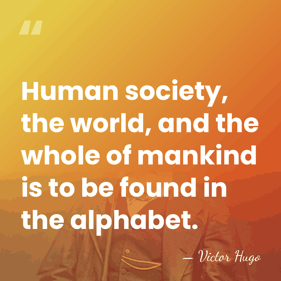 Human society, the world, and the whole of mankind is to be&hellip; - Victor Hugo