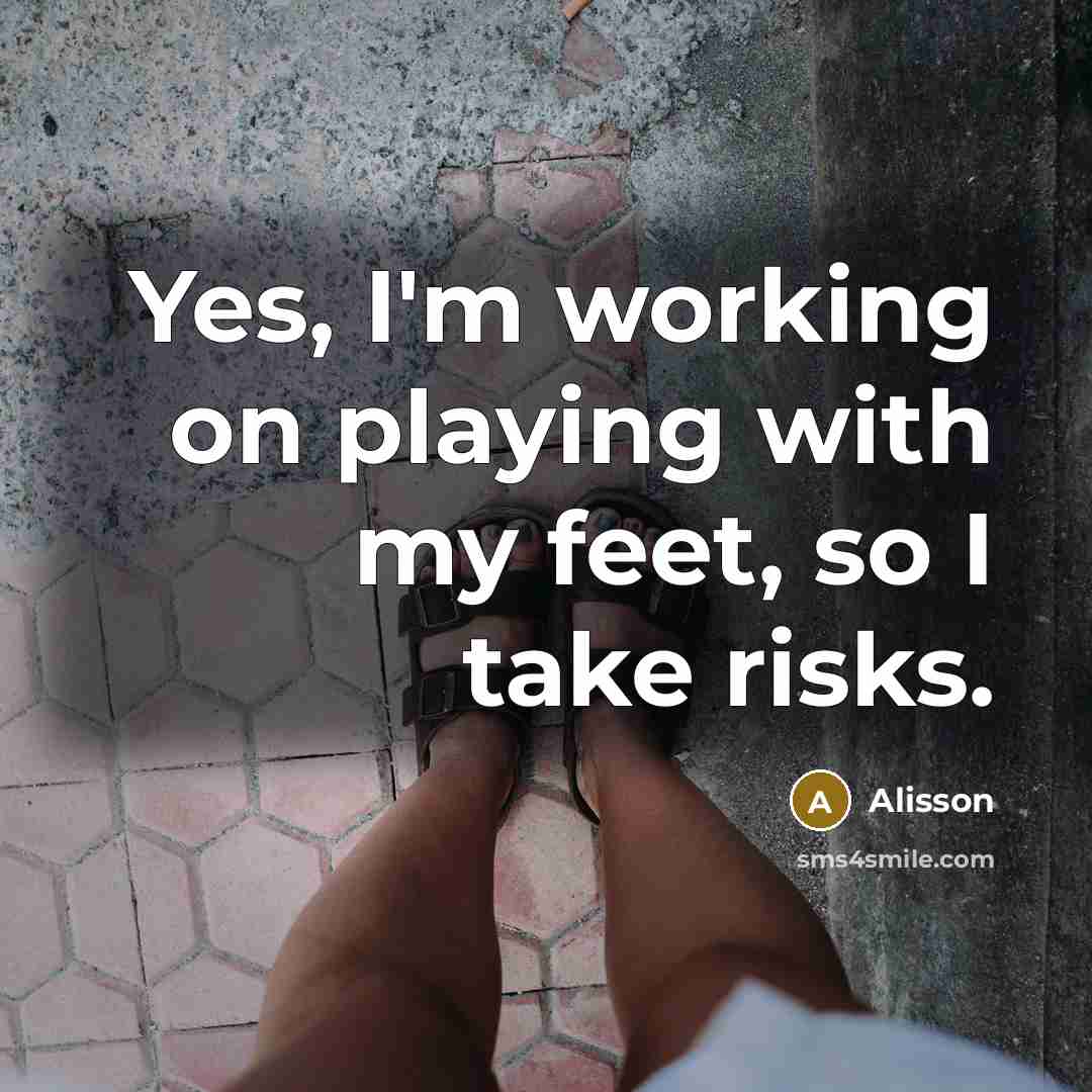 “Yes, I'm working on playing with my feet, so I…” quote by Alisson
