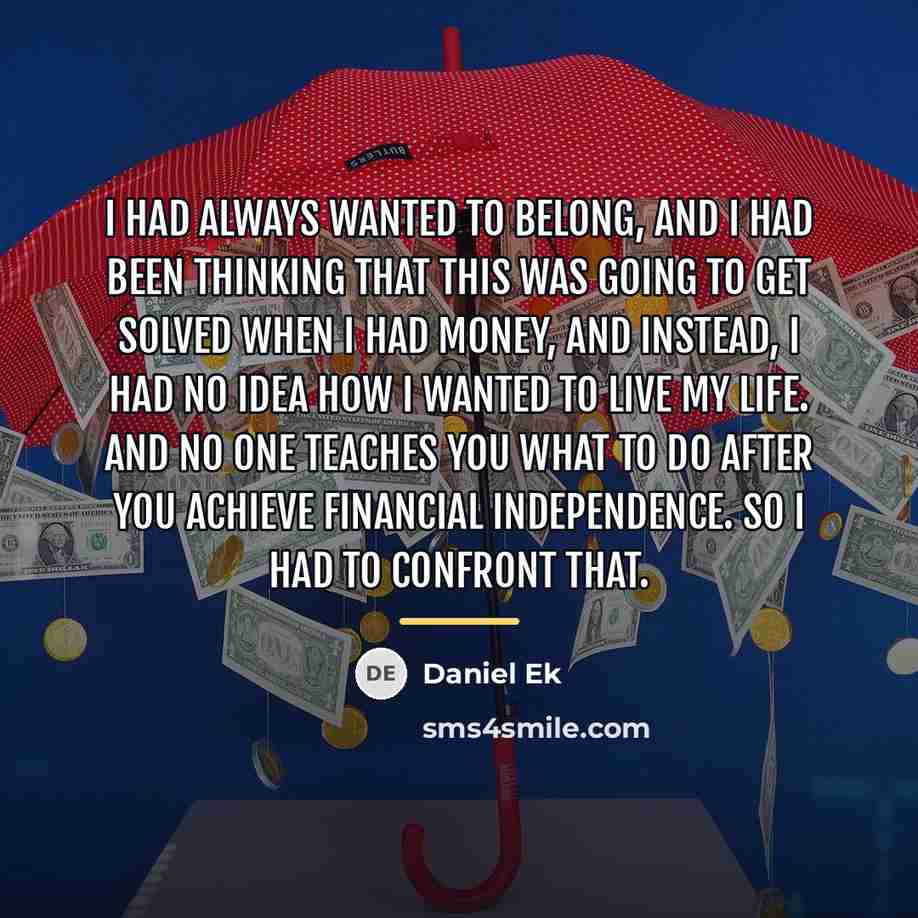 “I had always wanted to belong, and I had been…” quote by Daniel Ek