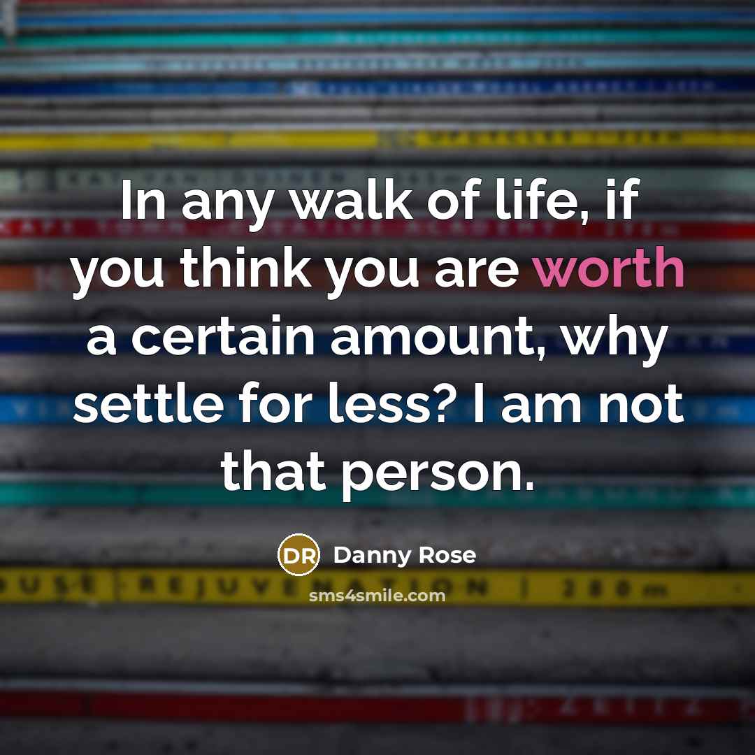 “In any walk of life, if you think you are…” quote by Danny Rose