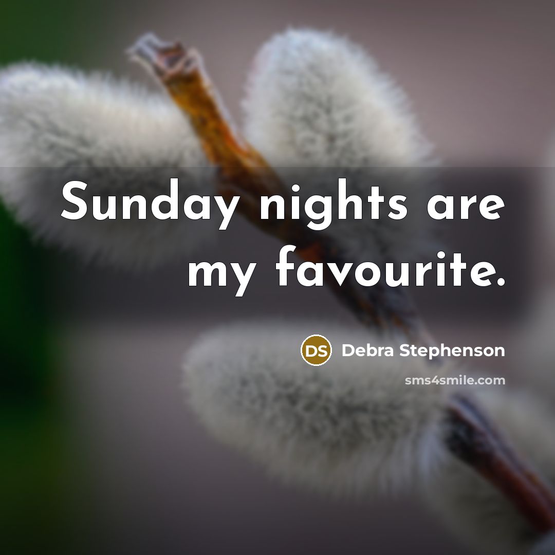 “Sunday nights are my favourite.…” quote by Debra Stephenson