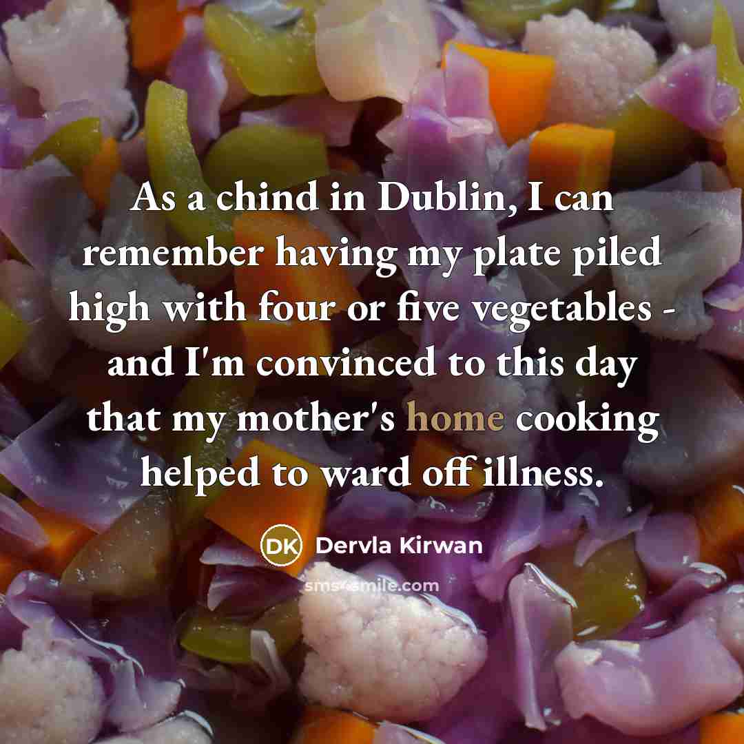 “As a chind in Dublin, I can remember having my…” quote by Dervla Kirwan