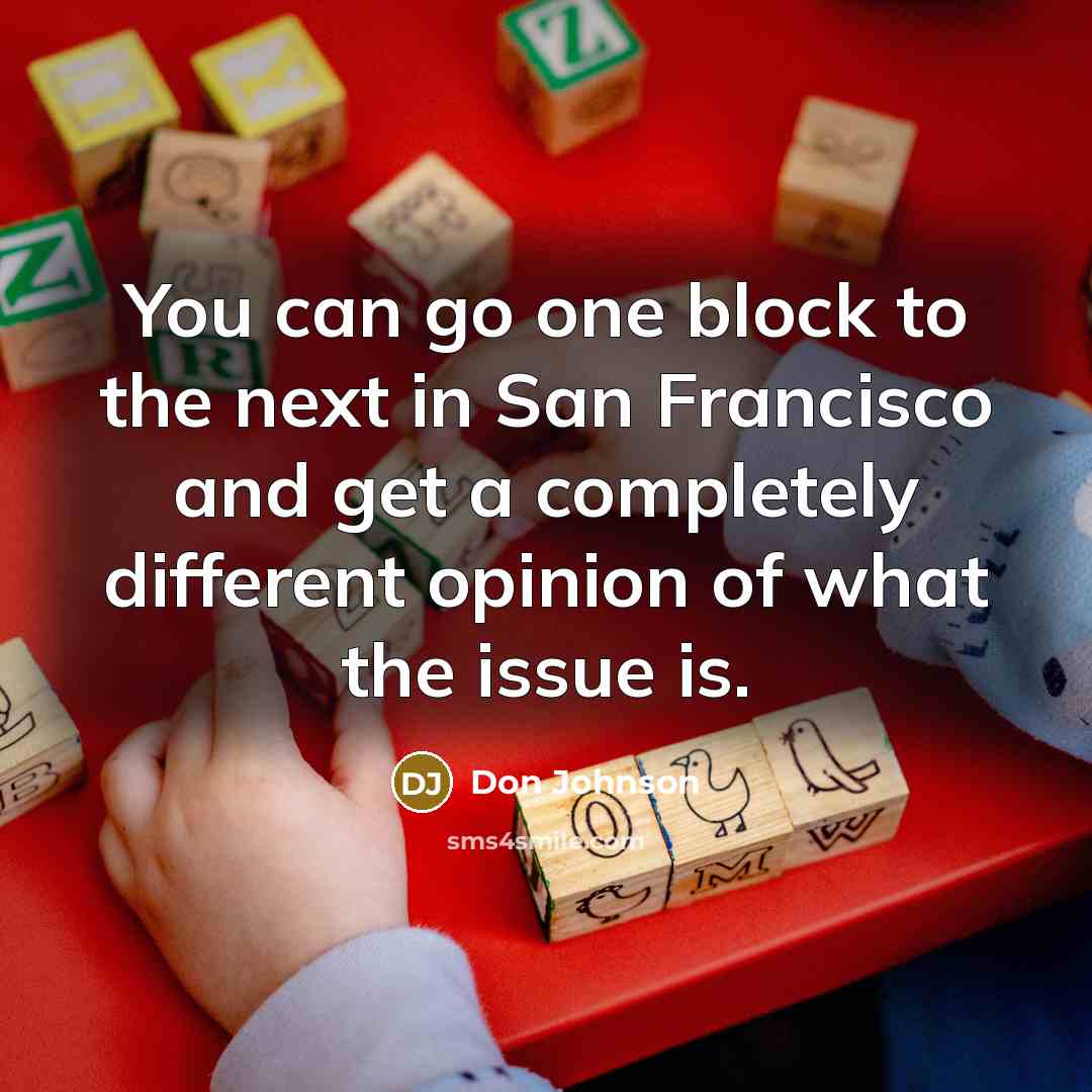 “You can go one block to the next in San…” quote by Don Johnson