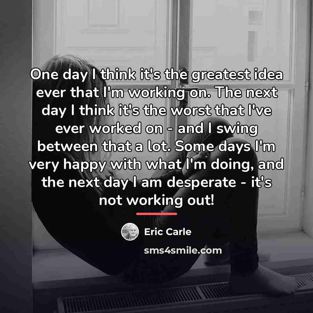 “One day I think it's the greatest idea ever that…” quote by Eric Carle